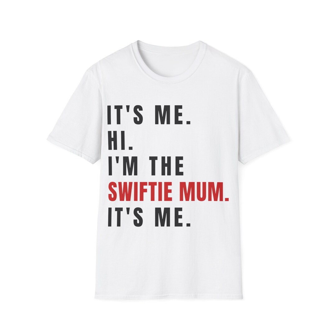 Swiftie Mum Shirt, I'm the Swiftie Mum Tshirt, Gift for Swiftie