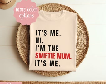 Swiftie Mum Shirt, I'm The Swiftie Mum T-Shirt, Gift for Swiftie Sweatshirt
