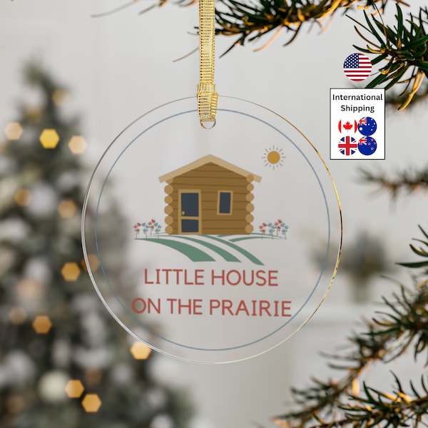 Little House on the Prairie Acrylic Ornament | Laura Ingalls Wilder | Little House on the Prairie Christmas Ornament | Little House Ornament