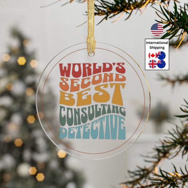 Worlds Second Best Consulting Detective Acrylic Ornament | Sherlock Holmes Ornament | Sherlock Holmes Fan | Sherlock Holmes | Mystery Fan