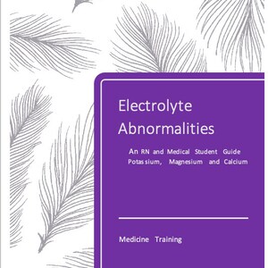 Cheat Sheet: Electrolyte Abnormalities - K+, Mg, Ca