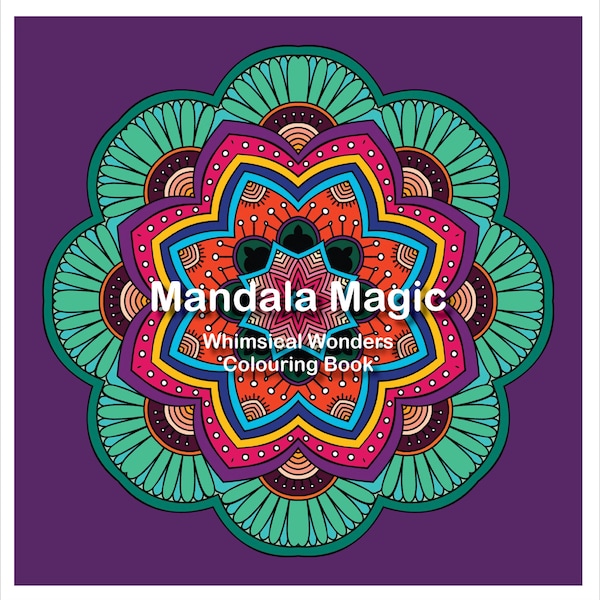 Whimsical Wonders Mandala Colouring Book (28 PDF pages)