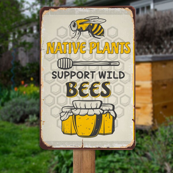 Native Plants Support Wild Bees Metal Sign Honey Hive Sign Farm Sign Garden Sign Gift For Gardener Farmer Garden Decor Farmhouse Decor