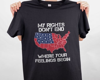 Mis derechos no terminan donde comienzan tus sentimientos Camiseta de EE. UU., Camisa de veterano, Camisa patriótica, Regalo del día de los veteranos, Camisa política, Camiseta unisex
