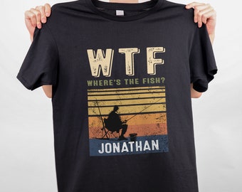 Custom Name WTF Where's The Fish T-shirt Vintage, Father's Day Gift, Fishing Dad Gift, Funny Gift for Fisherman Fishing Lover, Fishing Shirt