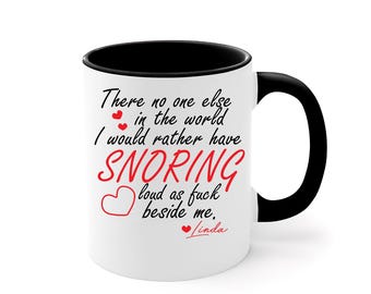 Taza de café "No hay nadie más en el mundo que prefiera roncar fuerte", taza personalizada para pareja, regalo de aniversario, regalo divertido para San Valentín