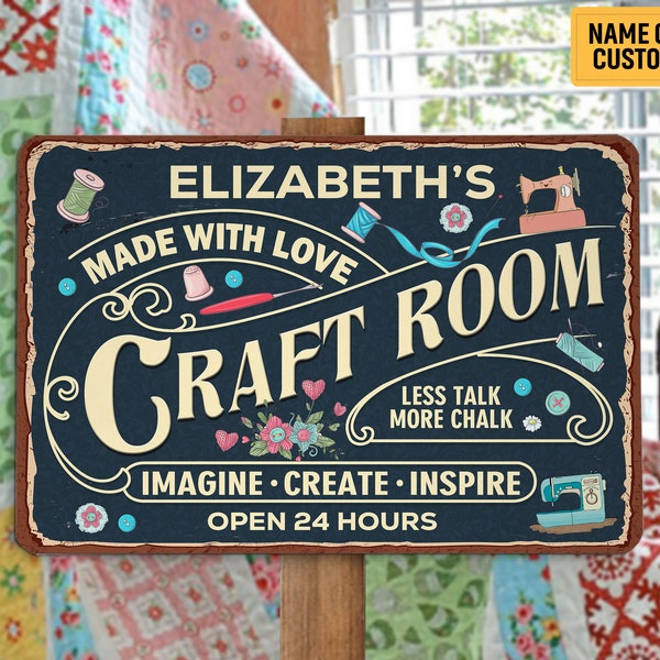 Personalized Craft Room Metal Sign Made With Love Imagine Create Inspire She Shed Sign Gift for Her Workshop Quilting Room Sewing Room Decor