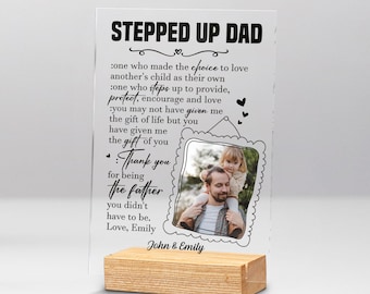 Custom Photo Stepped Up Dad Acrylic Plaque With Stand, Father's Day Gift, Stepfather Gift, Bonus Dad Gift, Stepdad Gift, Family Home Decor