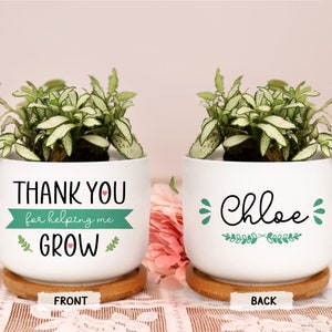 Thank You for Helping Me Grow Plant Pot, Custom Planter, Appreciation Teacher Gift, Personalized Gift for Teacher, Daycare Gift, Mentor Gift