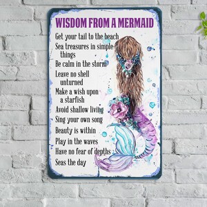 Wisdom From A Mermaid Metal Sign Beach Nautical Art Mermaid Tin Mermaid Lover Gift Inspirational Quote Saying Girl's Room Home Wall Decor