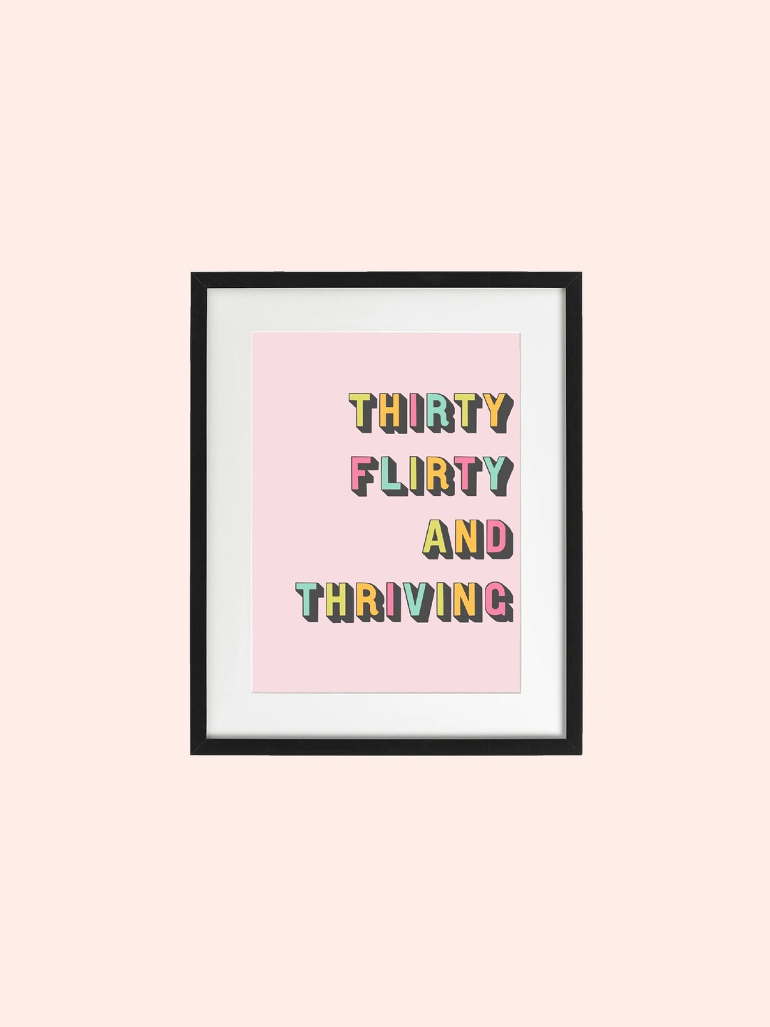 Thirty Flirty and Thriving Quote With Multicolor Lettering on Pink ...