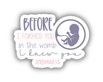 Christian Pro Life Sticker, Baby Sticker For Laptop, Notebook, Journal Water Bottles, Bibles Verse Sticker Jeremiah 1 5