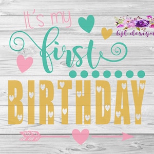 Its my first birthday, first birthday, SVG, PNG, JPG, Cricut, Silhouette, Digital Download