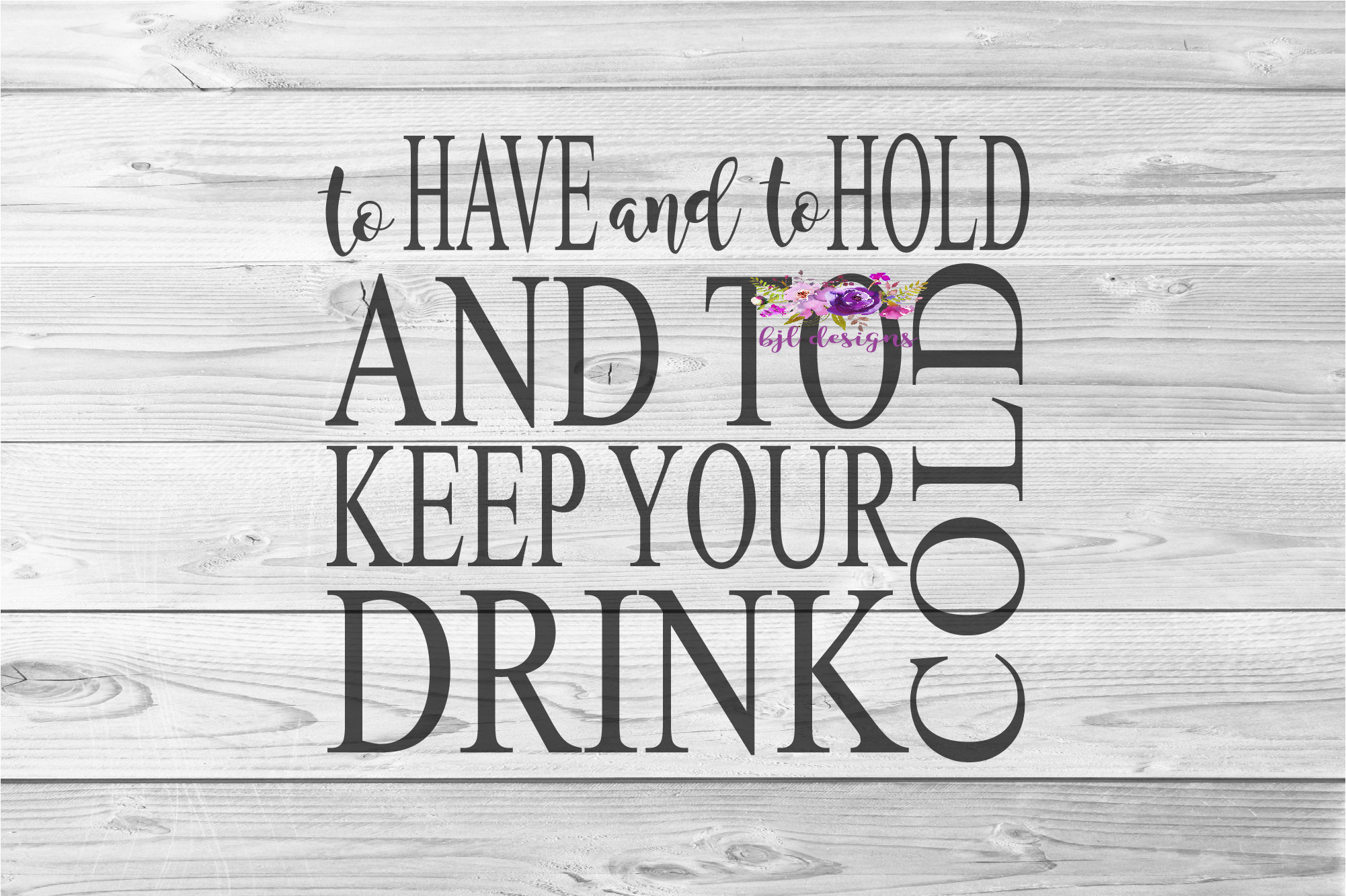 Keep Your Drink Cold to Have and to Hold SVG PNG JPG Etsy