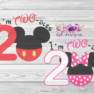i&#39;m twoddles, mickey, Minnie, birthday, SVG, PNG, JPG, Cricut, Silhouette, Digital Download
