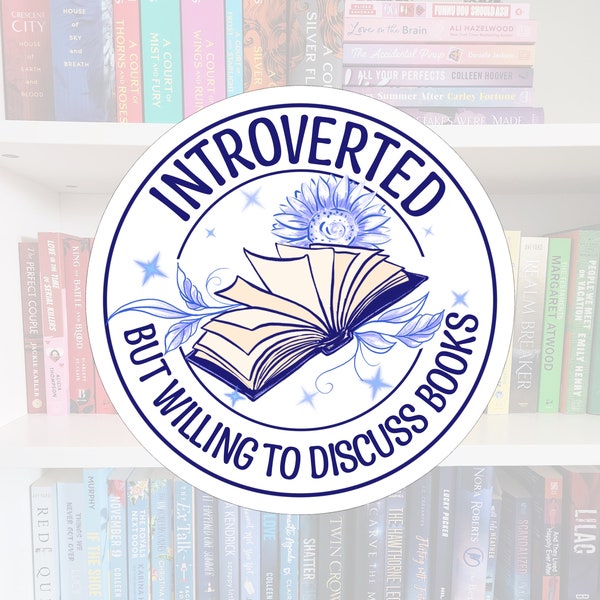 Introverted, but willing to discuss books - Bookish stickers | booktok | book addict | stickers | bookish gifts | book merch