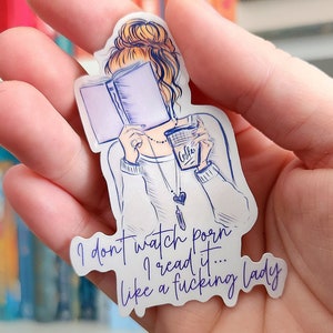 I Don't Watch Porn , I Read It - Bookish Stickers / Booktok / Book ...