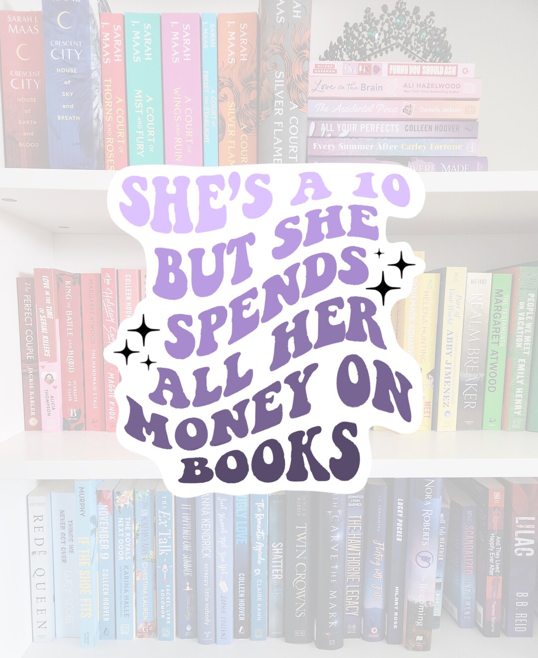 She's a 10, but She Spends All Her Money on Books Sticker Etsy