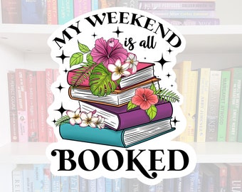 My weekend is all booked  - tropical sticker / book addict / books | bookish gifts / chapters | bookish merch | booktok | bookstagram
