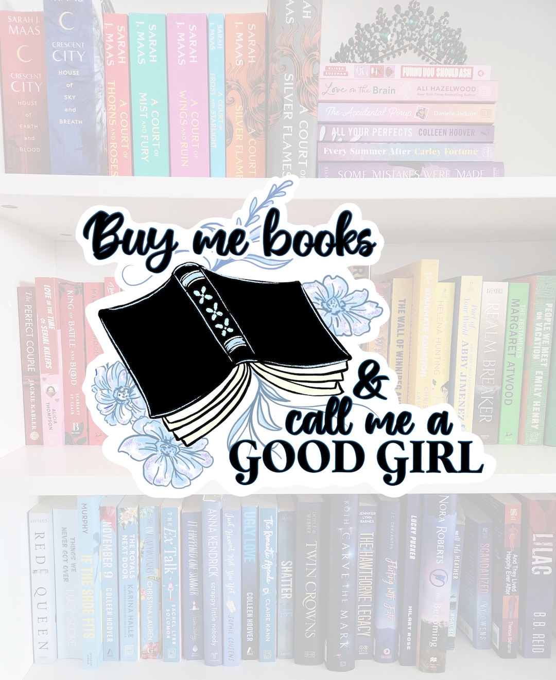 Buy Me Books & Call Me a Good Girl - STICKER | Bookish Stickers ...