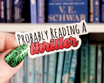 Probably Reading a Thriller Sticker - Book Lover Gift
