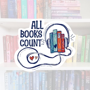 All books count  - audiobookish stickers / booktok / book addict / whimsy / reader / water resistant | bookish gifts