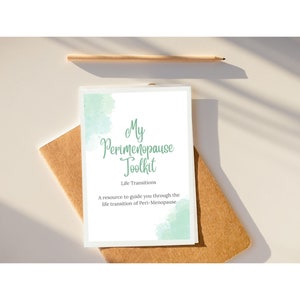 May include: A white card with a green watercolor background and the text "My Perimenopause Toolkit Life Transitions A resource to guide you through the life transition of Peri-Menopause"