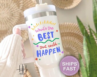Custom Motivational Tumbler, What’s The Best That Could Happen Positive Affirmation Tumbler with Handle, Gift For Friend Encouragement Gift
