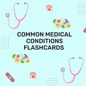 Common medical conditions and diseases flashcards