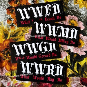 What Would Gerard Mikey Ray Frank Do vinyl sticker