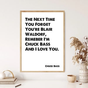 The Next Time You Forget Your Blair Waldorf, Chuck Bass, Quote, Gossip Girl, Wall Print, Unframed A3/A4/A5, Poster, Kitchen/Bedroom, Gift