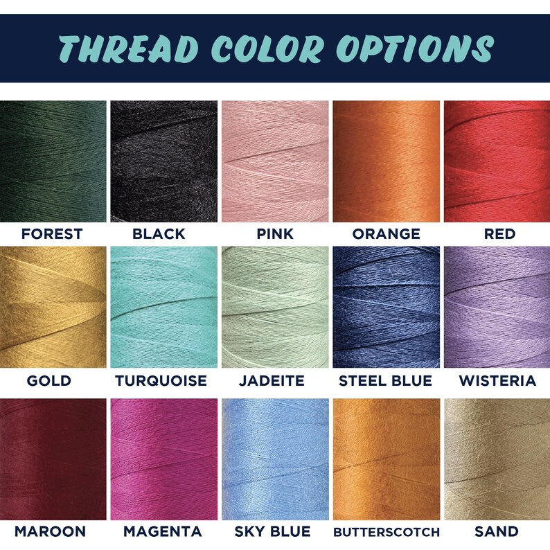 May include: A chart showing 15 different thread colors for embroidery. The colors are: Forest, Black, Pink, Orange, Red, Gold, Turquoise, Jadeite, Steel Blue, Wisteria, Maroon, Magenta, Sky Blue, Butterscotch, and Sand.