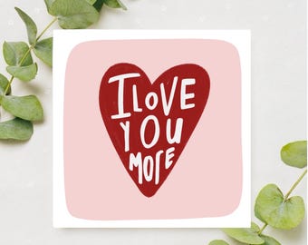 I love You More Illustrated Greeting Card