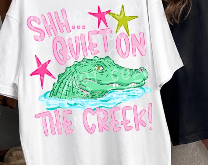Quiet on the Creek Shirt, Funny Alligator Comfort Colors Tee, Southern Outdoor Graphic Shirt, DTF Printed Gator Tee