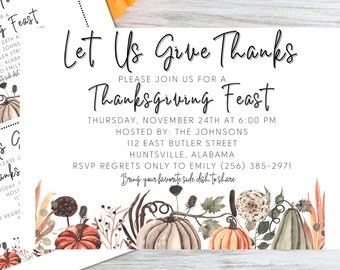 May include: Thanksgiving invitation with a watercolor illustration of pumpkins, leaves, and flowers. The text reads "Let Us Give Thanks" and includes details about the event, including the date, time, location, and host.