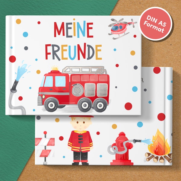 Feuerwehr Freundebuch für Kindergarten & Grundschule | Erinnerungsalbum für Freunde | Hardcover | Geschenk Einschulung, Kindergartenbeginn