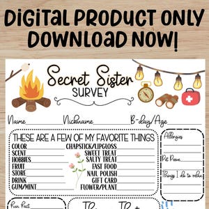 May include: A printable Secret Sister Survey with a camping theme. The design includes a campfire, trees, and a compass. The survey includes sections for favorite things, fun facts, and "This or That" questions. The text "Digital Product Only, Download Now!" is at the top.