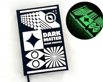 Dark Matter by Blake Crouch | Handcrafted Special Edition Rebound Book | Glow-in-the-Dark