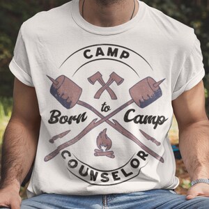 Camp Counselor T-Shirt, Born to Camp, Funny Camping Tee, Shirt For Summer Camp, Gift For Camp Counselors, Summer Camping Shirts