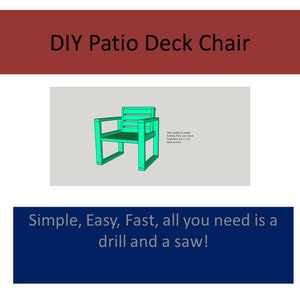 DIY Patio Chair plans. Simple Construction Plans. Easy to understand and download