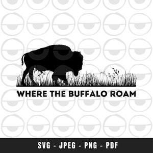 May include: Black silhouette of a buffalo standing in a field of tall grass with the text "WHERE THE BUFFALO ROAM" below. The image is on a white background with a repeating pattern of black circles.