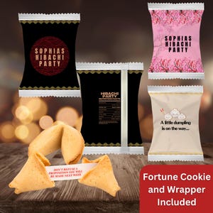 May include: Four fortune cookie wrappers with different designs. The wrappers are white with black and gold trim. The wrappers feature the text "Sophia's Hibachi Party", "Hibachi Party Nutrition Facts", and "A little dumpling is on the way..."  A fortune cookie is broken in half, revealing the fortune "Don't refuse a proposition you will be made next week".