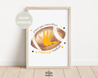 Pittsburgh Football Handprint Art Printable DIY Instant Download Fathers Day Gift for Dad Football Lover Gift Personalized Keepsake