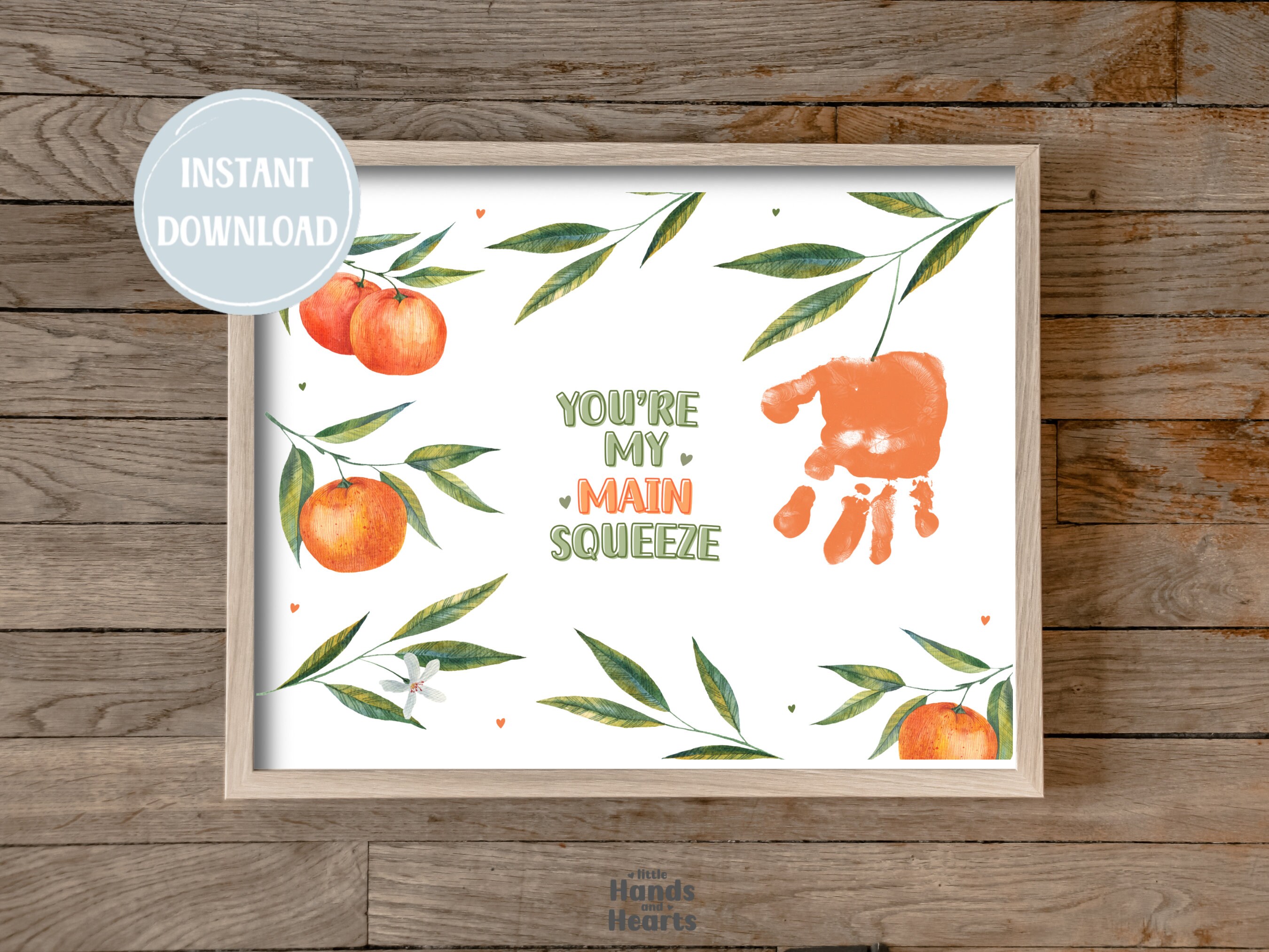 You're My Main Squeeze - Cute Orange Handprint Art - Clementine Art Personalized Gift - DIY Handprint Craft - Instant Download