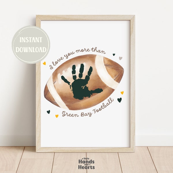 Green Bay Football Handprint Art Printable Diy Instant Download Fathers Day Gift for Dad Football Lover Gift Personalized Keepsake