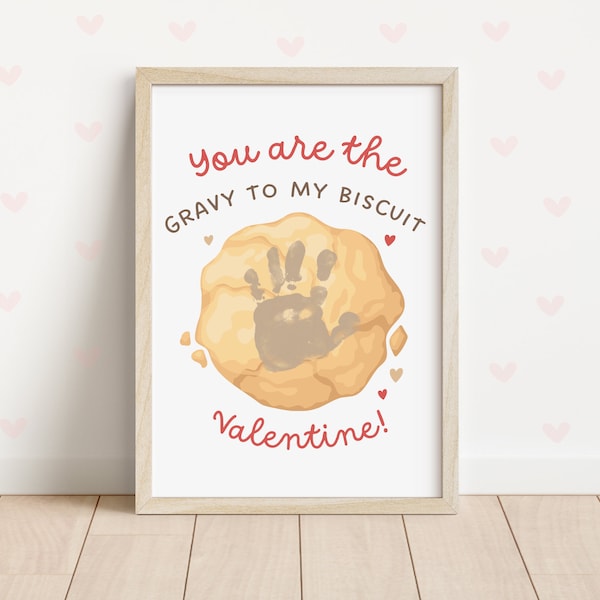 You Are The Gravy To My Biscuit Valentine Handprint Art Printable DIY Handprint Craft Southern Quote Personalized Gift Valentines DIY