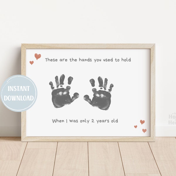 These are the hands you used to hold when I was only 2 years old handprint craft