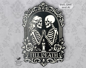 Skeleton Couple Laser Cut File Till Death Gothic Wedding SVG Dark Romance Wall Art Halloween Love Decor Goth Valentine