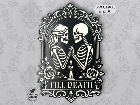 Skeleton Couple Laser Cut File Till Death Gothic Wedding SVG Dark Romance Wall Art Halloween Love Decor Goth Valentine