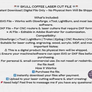 May include: A digital file for laser cutting a skull coffee design. The file is compatible with Glowforge, xTool, LightBurn, Trotec, Epilog, CNC routers, and Cricut. It is suitable for laser cutting, engraving, wood, acrylic, MDF, and more. The file is for personal and small commercial use. Do not resell or redistribute the file itself.